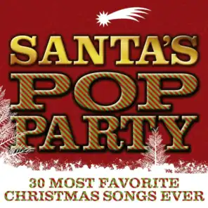 Santa's Pop Party: 30 Most Favorite Christmas Songs Ever