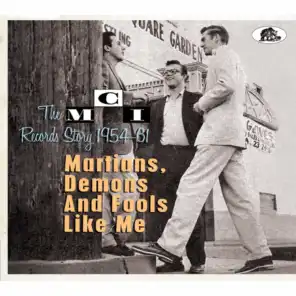 Martians, Demons and Fools Like Me: The MCI Records Story 1954-61