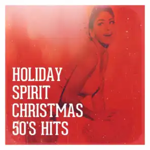Holiday Spirit Christmas 50's Hits