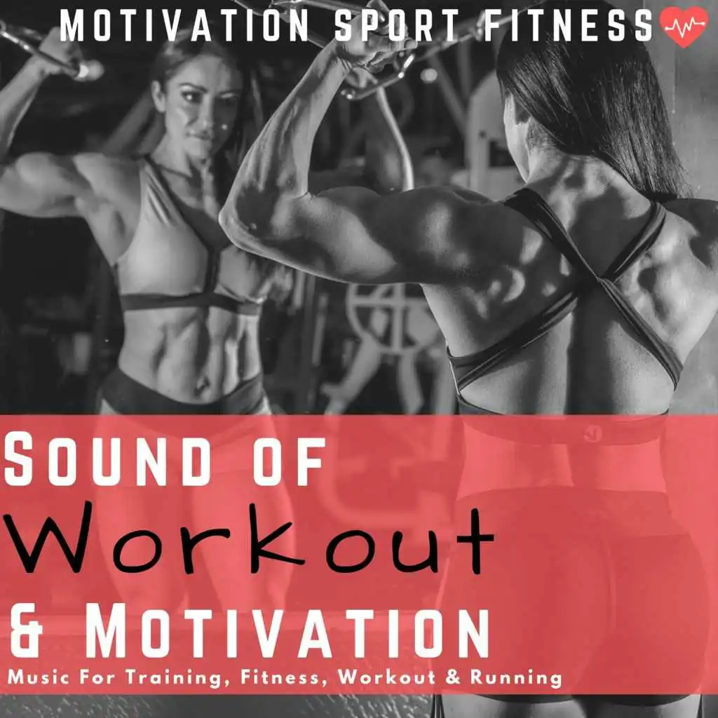 Sound of Workout & Motivation (Music for Training, Fitness, Workout & Running)