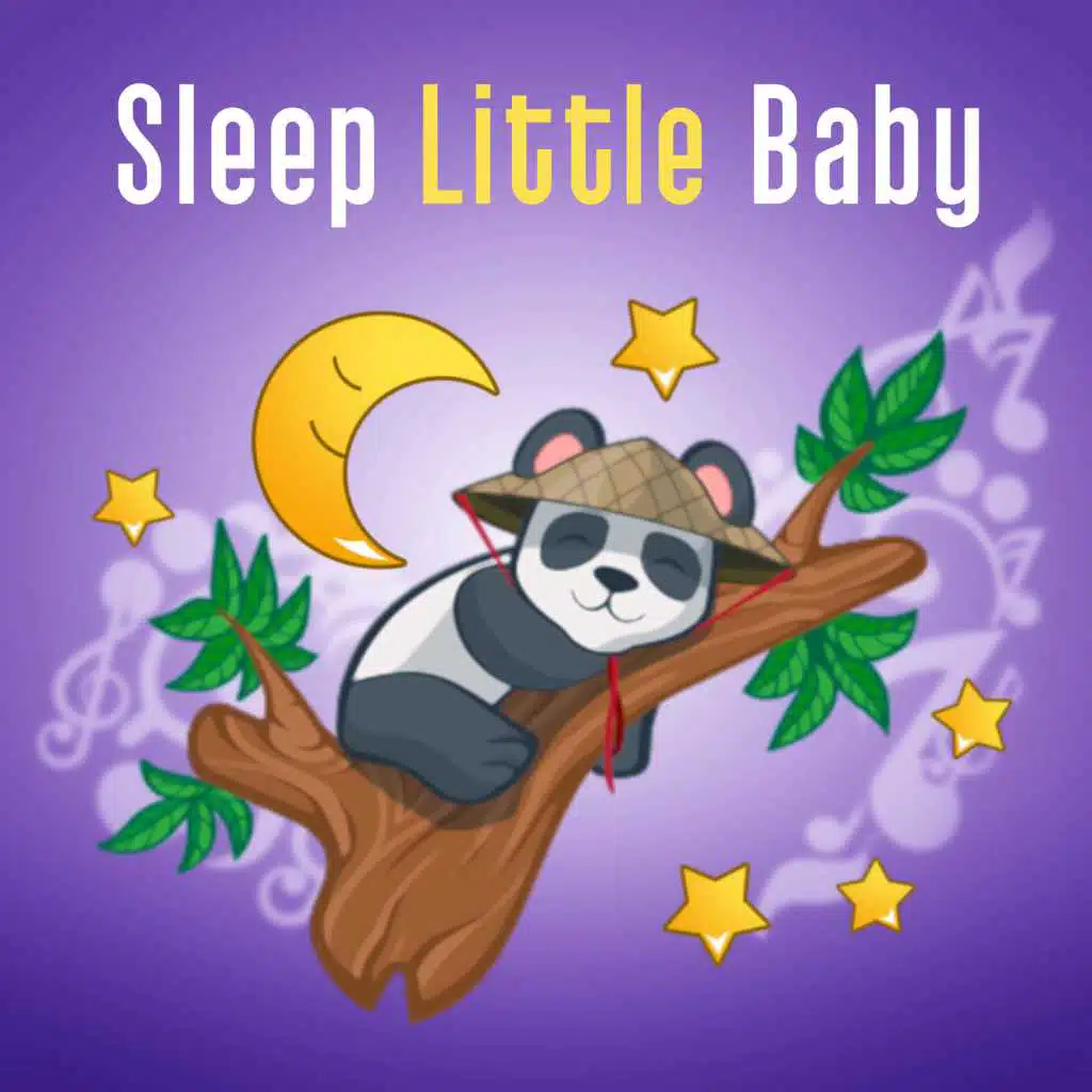 Sleep Little Baby – Calm Lullabies, Serenity Night, Lovely Baby, Beautiful Dream