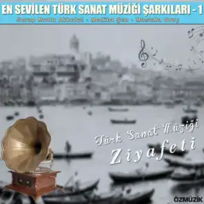 En Sevilen Türk Sanat Müziği Şarkıları, Vol. 1 (Türk Sanat Müziği Ziyafeti)