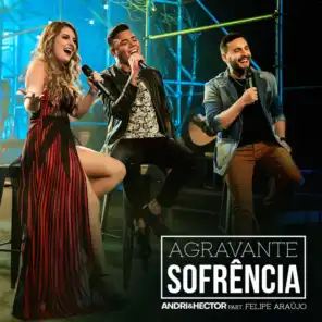 Agravante Sofrência (feat. Felipe Araújo)