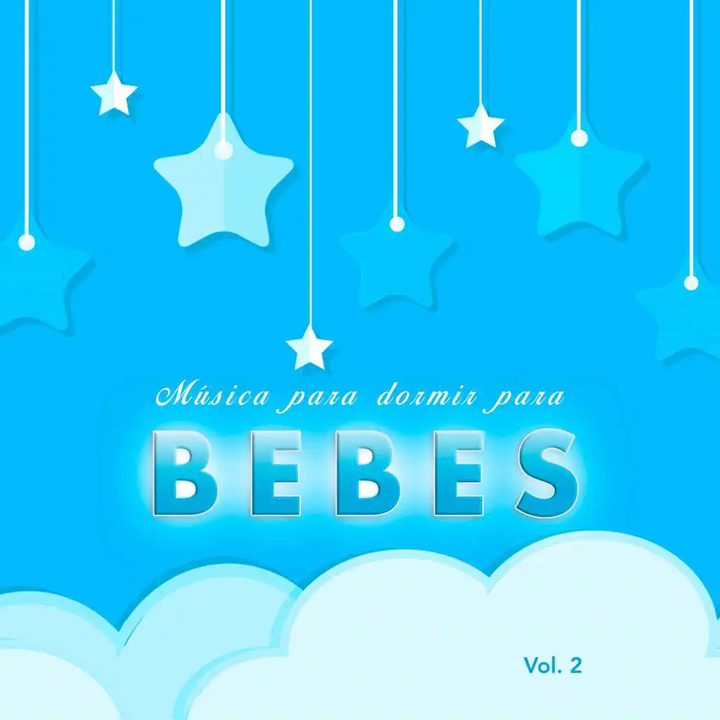 Música para dormir bebes: Canciones infantiles y canciones de cuna, Vol. 2