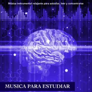 Musica para estudiar: Música instrumental relajante para estudiar, leer y concentrarse