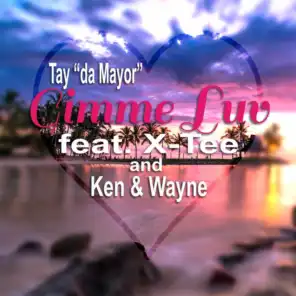 Gimme Luv (feat. X-Tee & Ken & Wayne)