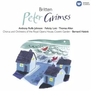 Peter Grimes, Op. 33, Prologue: "The Truth, the Pity" (Peter, Ellen) [feat. Anthony Rolfe Johnson & Felicity Lott]