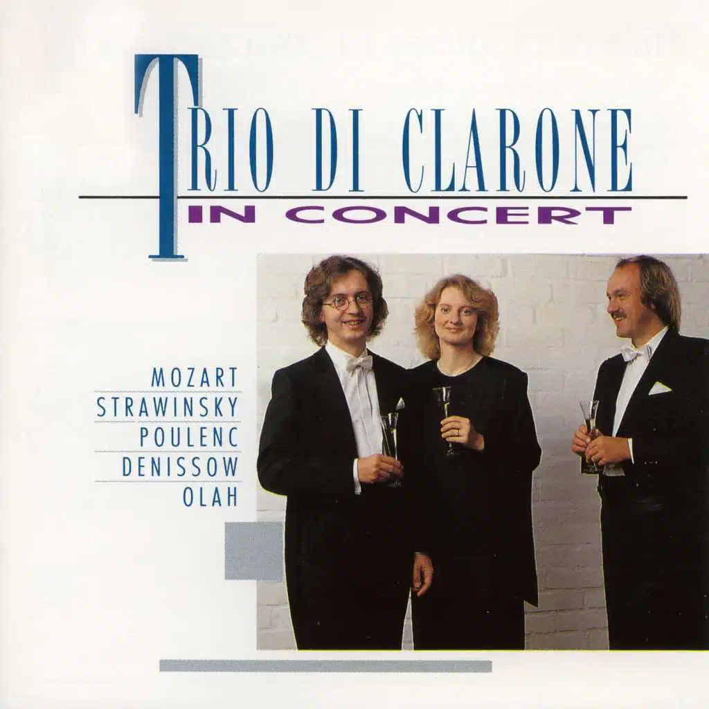 Trio di Clarone in Concert [Mozart, Stravinsky, Poulenc, Denissov & Olah]