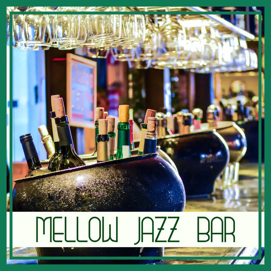 Mellow Jazz Bar: Relaxing Evening Smooth Music & Friends Time & Background Piano Bar