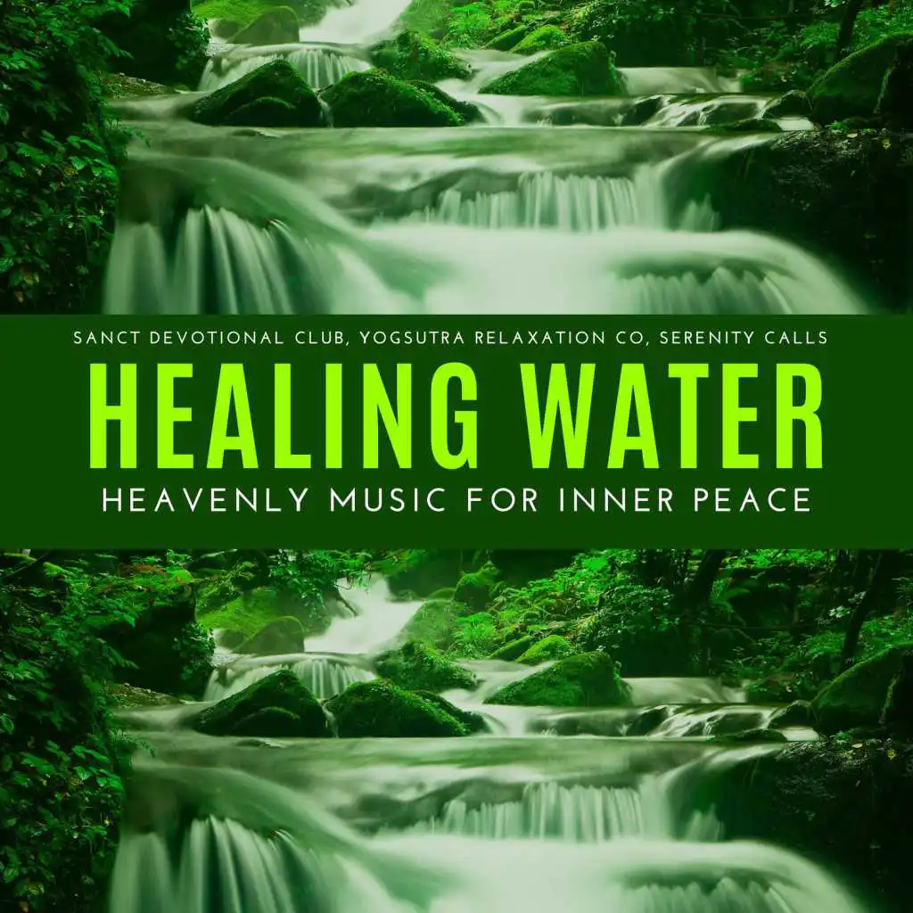 Healing Water - Heavenly Music For Inner Peace