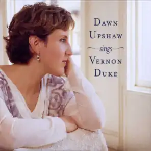Dawn Upshaw Sings Vernon Duke