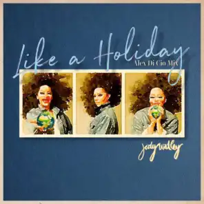 Like a Holiday (feat. Alex Di Cio)