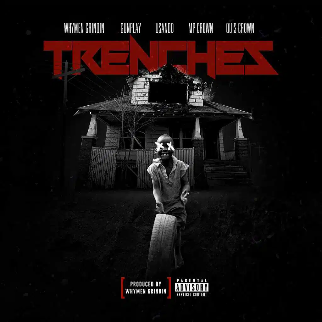 Trenches (feat. Gunplay, MP Crown, Quis Crown & Usando)
