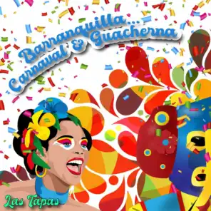 Barranquilla… Carnaval & Guacherna / Las Tapas