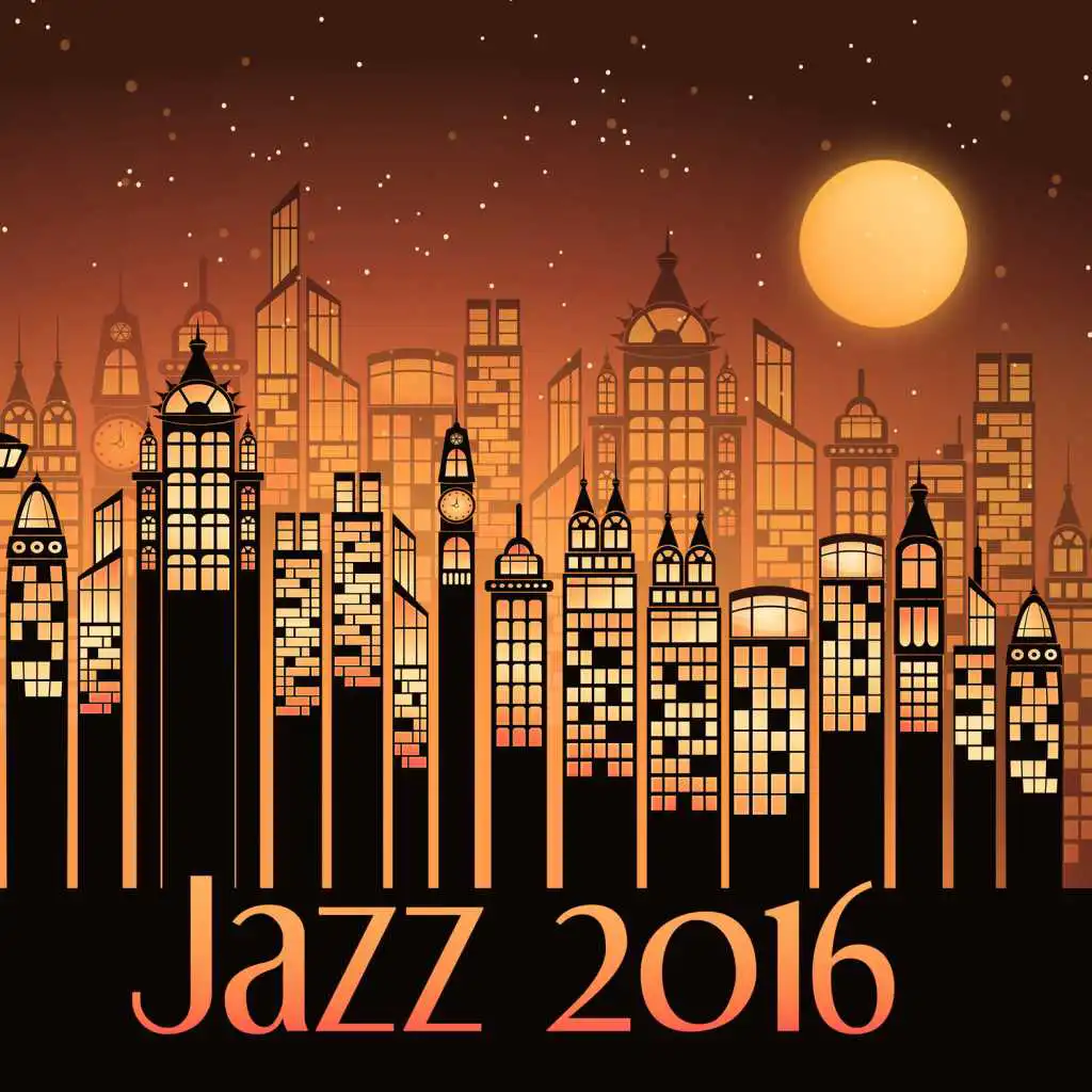 Jazz 2016 – Best Summer Jazz, Soothing and Smooth Jazz, Cafe Lounge, Background Music for Relaxation, Jazz Lounge