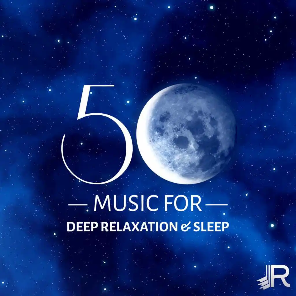 50 Music for Deep Relaxation & Sleep: New Age Meditation for Trouble Sleeping, Yoga and Quietness, Healing Sounds of Nature, Serenity and Lucid Dreaming