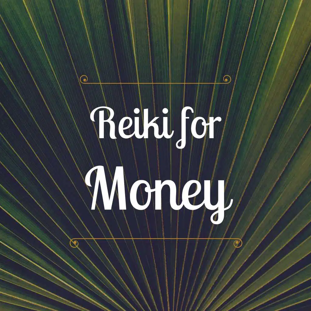 Reiki for Money - Reiki Music to Attract & Manifest Money