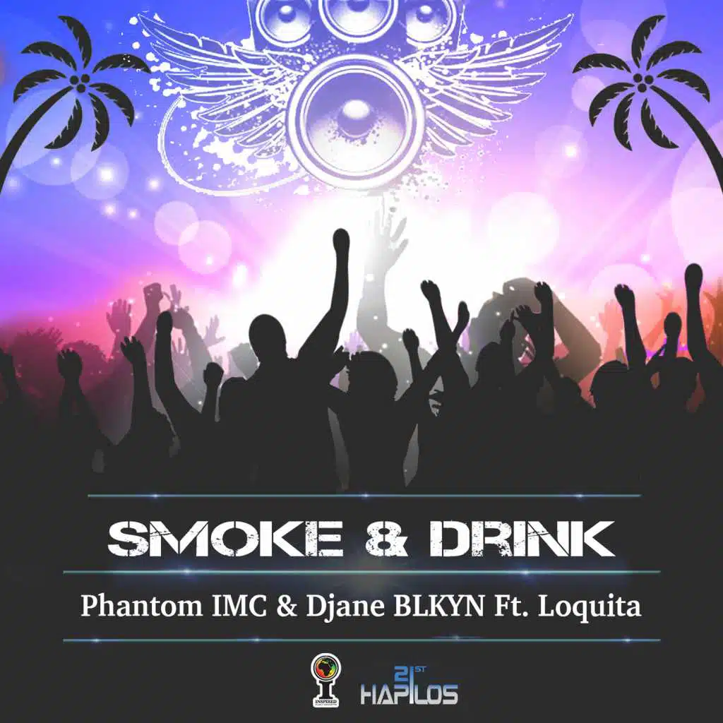 Smoke & Drink - Single (feat. Loquita)