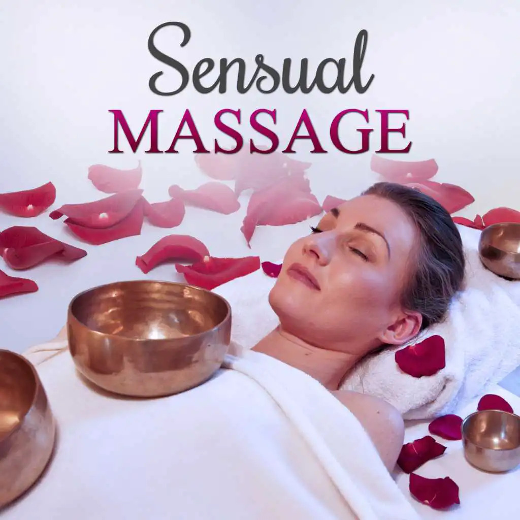 Sensual Massage – Background Music for Spa & Wellness, Sounds of Nature, Music for Relaxation, New Age Music