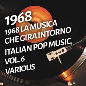 1968 La musica che gira intorno - Italian pop music, Vol. 6