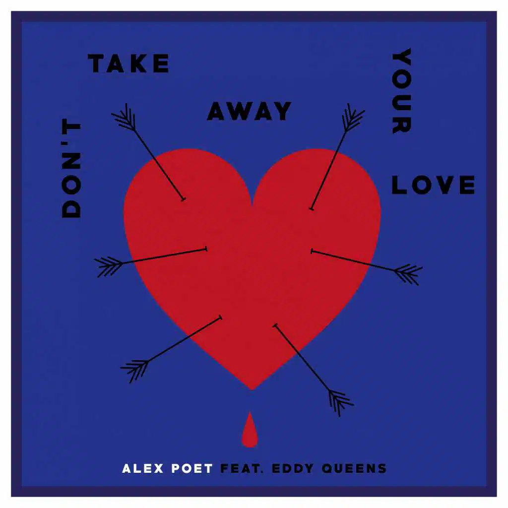 Don't Take Away Your Love