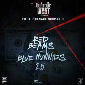 Red Beams and Blue Hunnids 2.5 (feat. T-Nutty, Eddie MMack, Shoddy Boi & P3)