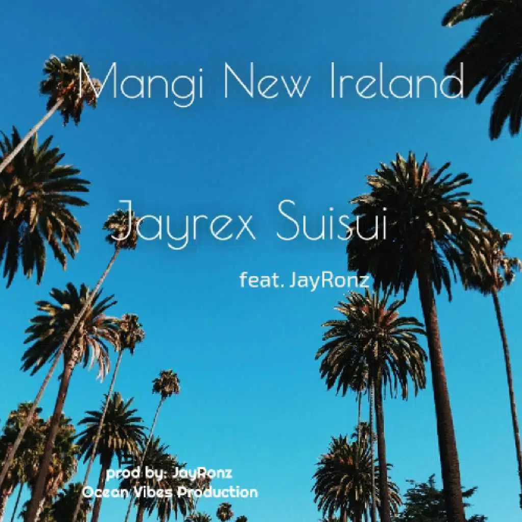 Mangi New Ireland (feat. Jhayronz)