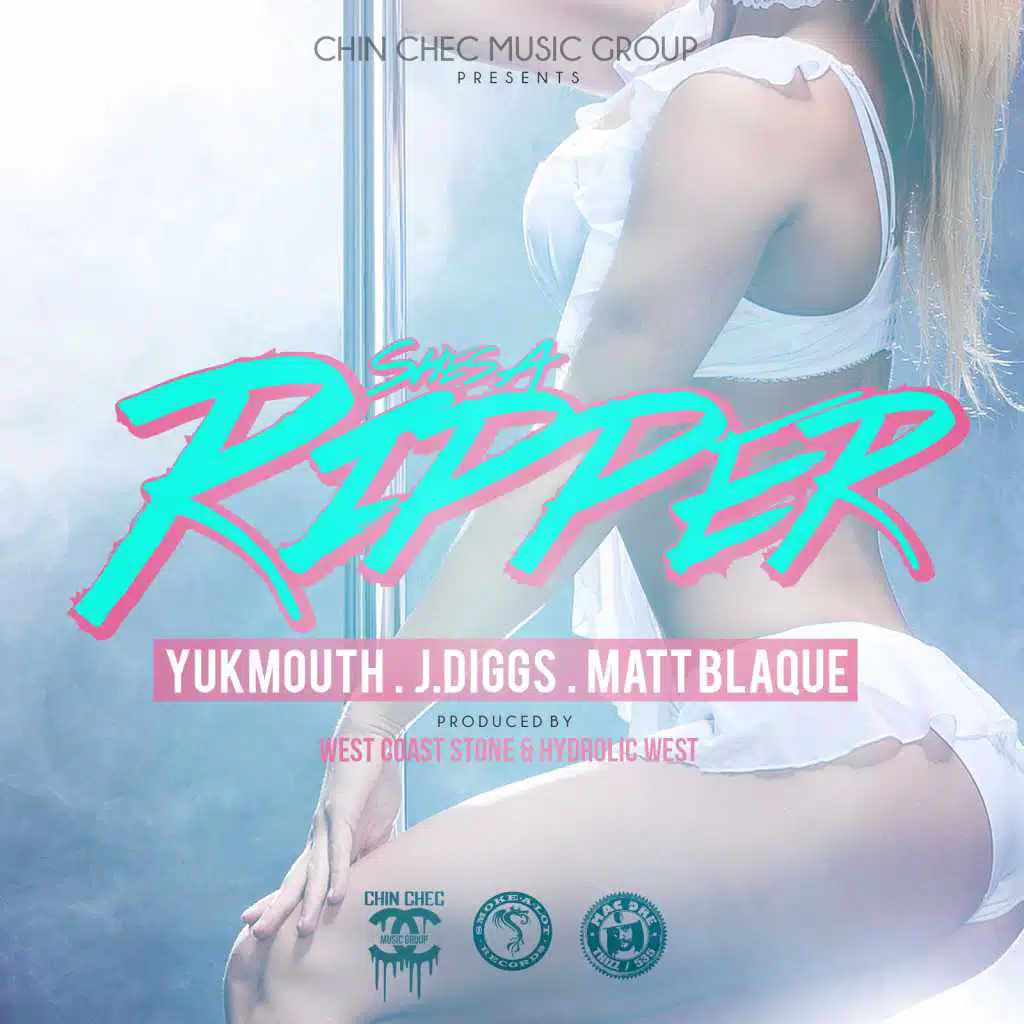 She's A Ripper (feat. J-Diggs, Yukmouth & Matt Blaque)