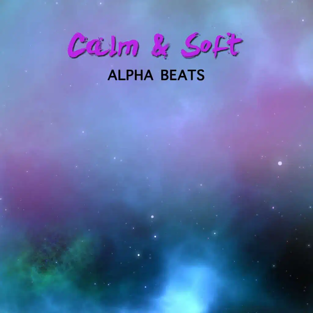 #5 Calm & Soft Alpha Beats