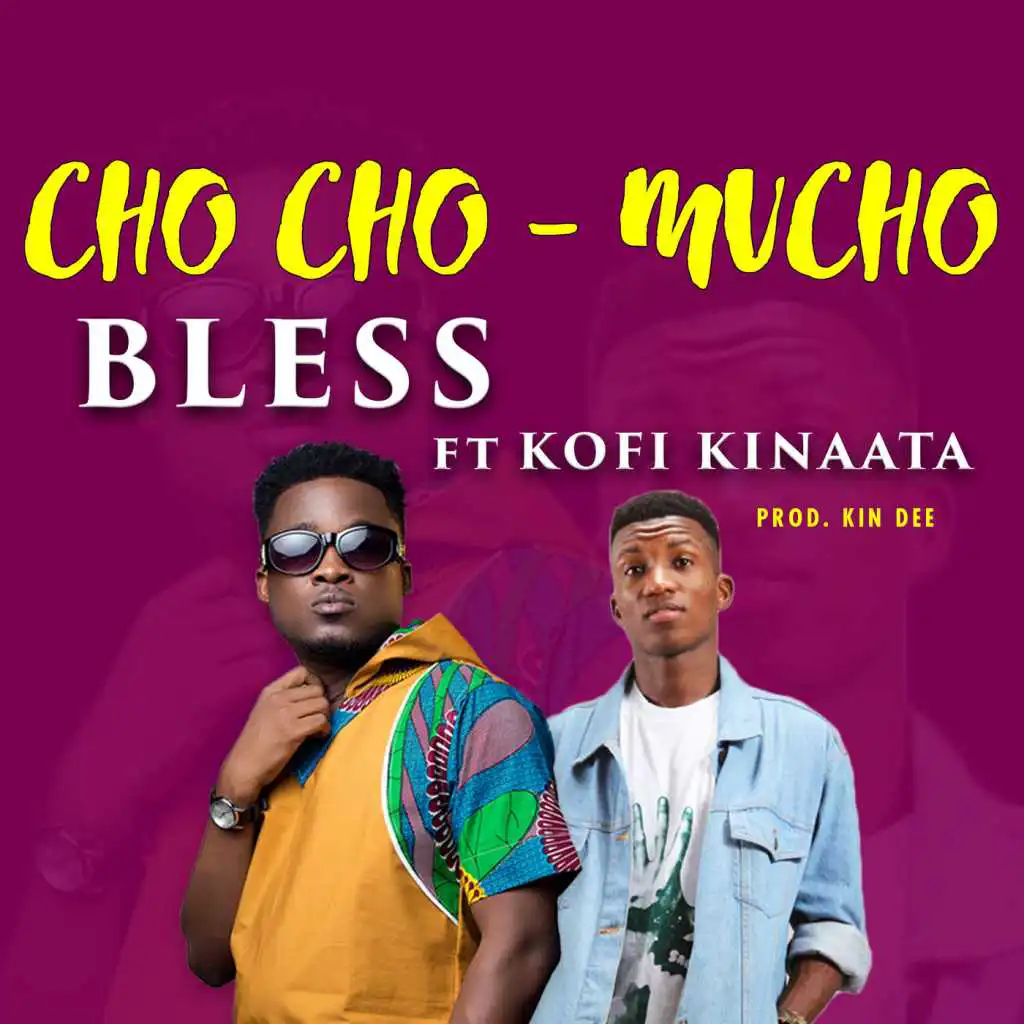 ChoCho Mucho (feat. Kofi Kinaata)