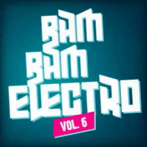 BAM BAM ELECTRO, Vol. 6