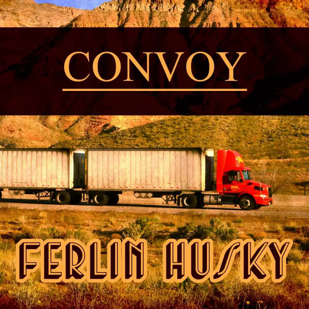 Ferlin Husky - Convoy