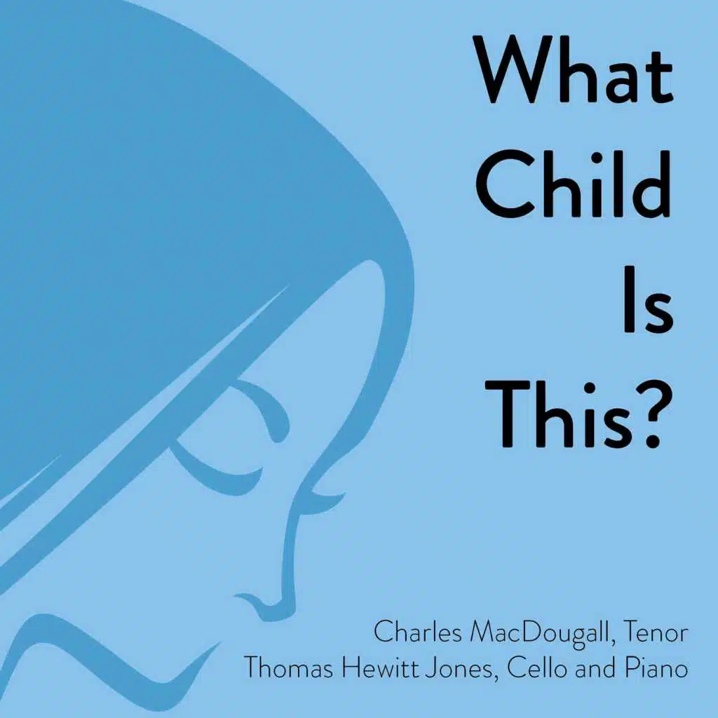 What Child Is This? (feat. Charles MacDougall)