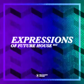 Expressions Of Future House, Vol. 12
