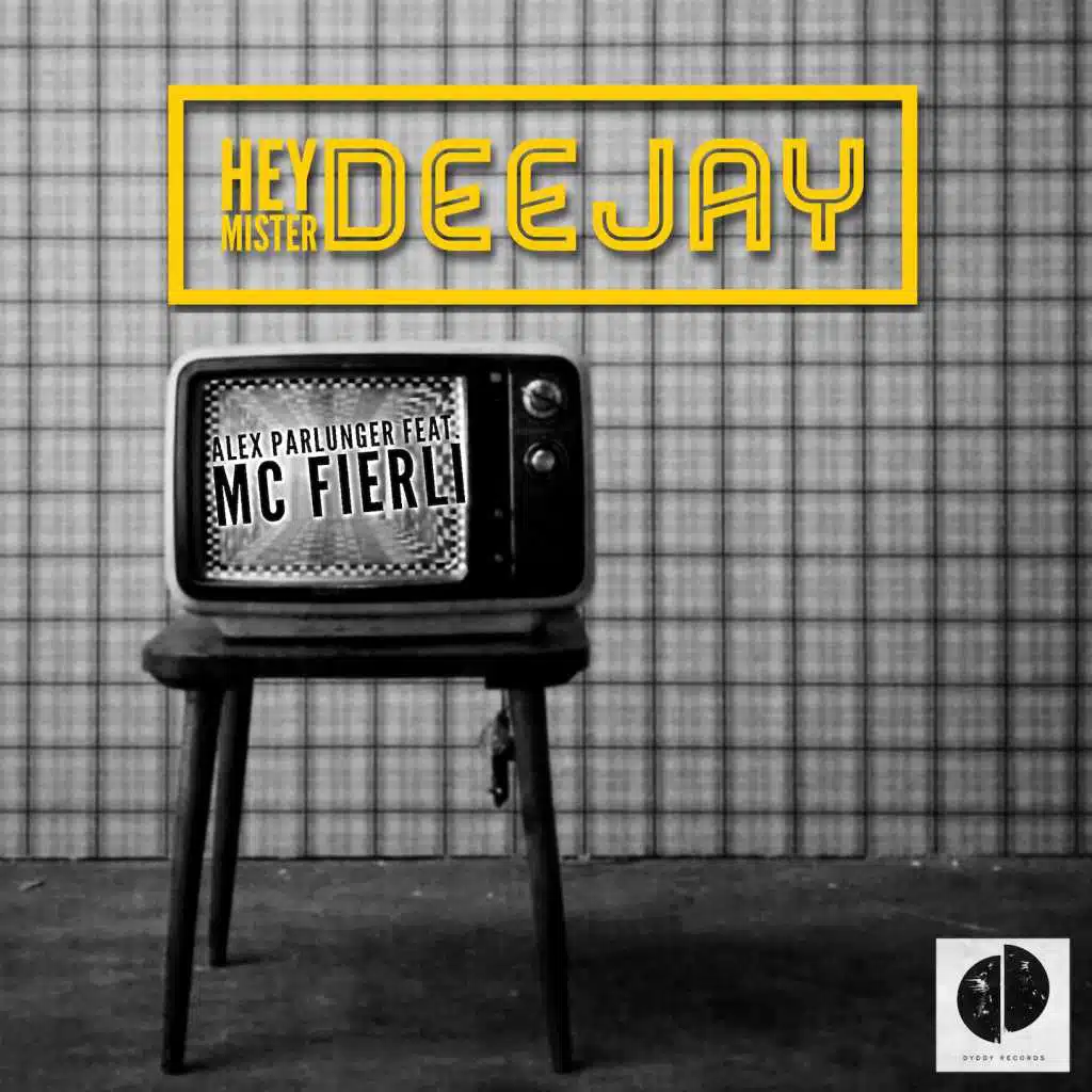 Hey Mister Deejay (feat. Mc Fierli)