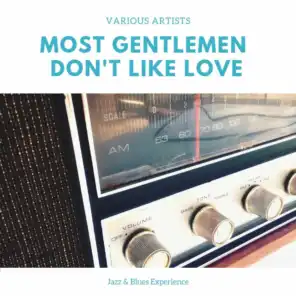 Most Gentlemen Don't Like Love (Jazz & Blues Experience)