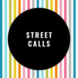 Street Calls