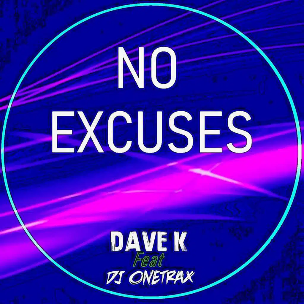 No Excuses (feat. Dj Onetrax)