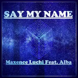Say My Name (feat. Alba)