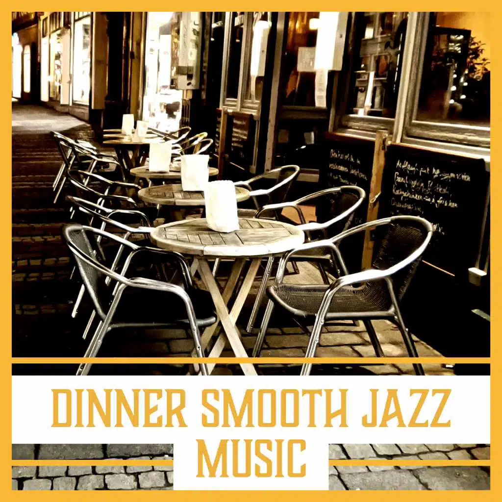 Dinner Smooth Jazz Music: Restaurant Instrumental Sound & Date Time & Relaxing Jazz Bar