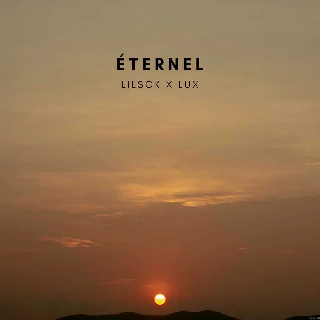 Éternel (feat. Lux)