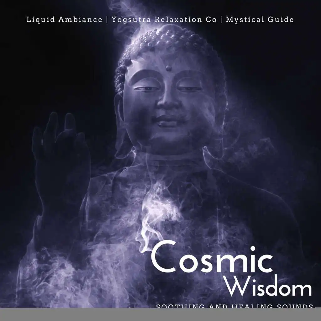 Cosmic Wisdom - Soothing And Healing Sounds