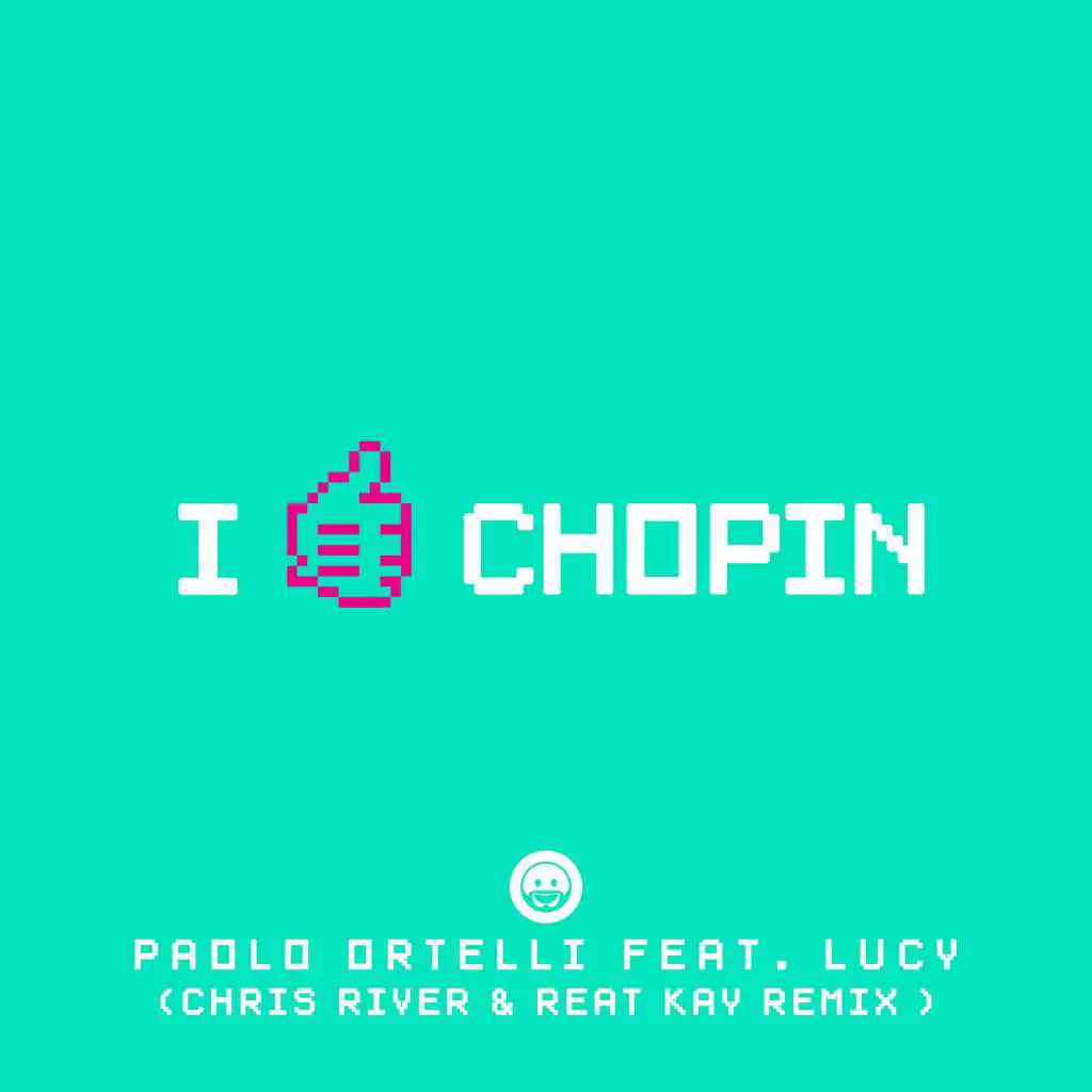 I Like Chopin (feat. Lucy) (Chris River & Reat Kay Remix)
