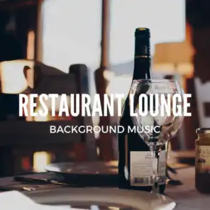 Restaurant Lounge Background Music Vol 3