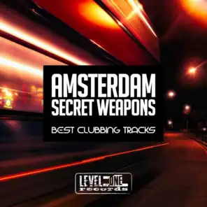Amsterdam Secret Weapons (Best Clubbing Tracks)