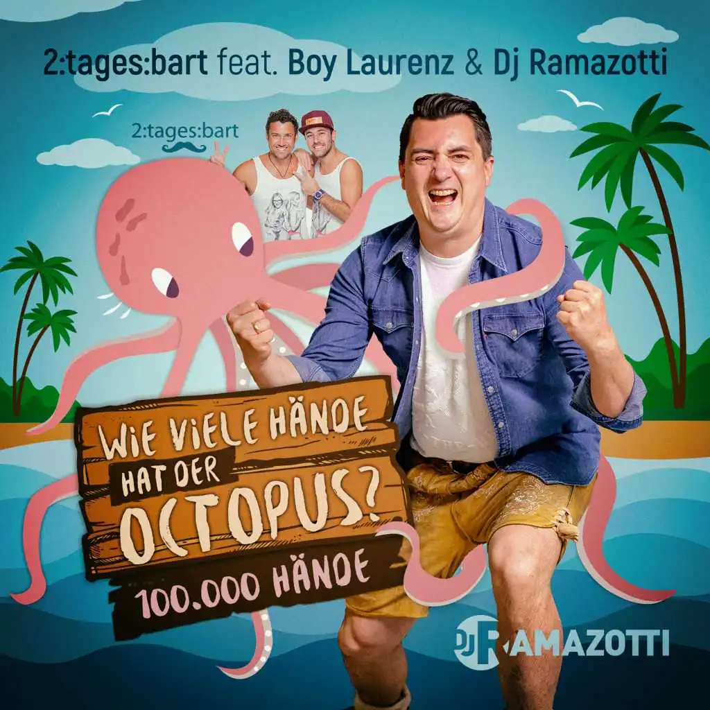 Octopus (100.000 Hände) [feat. Boy Laurenz & DJ Ramazotti]