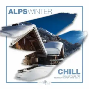 Alps Winter Chill - Chilled Tunes For Relaxed Winter Days, Vol. 2