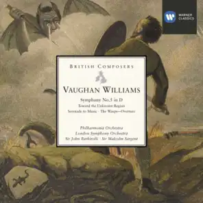 Vaughan Williams: Symphony No. 5, Toward the Unknown Region, Serenade to Music & The Wasps: Overture
