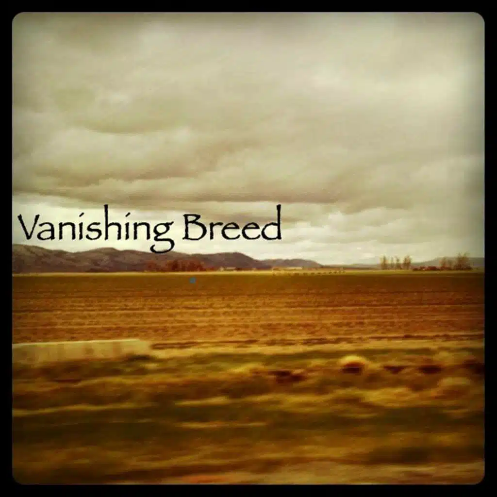 Vanishing Breed