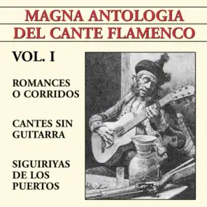 Magna Antolog’a Del Cante Flamenco vol. I
